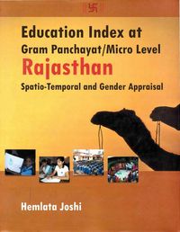 Produktbild: Education Index at Gram Panchayat/Micro Level: Rajasthan (Spatio-Temporal and Gender Appraisal)