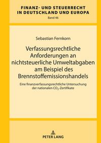 Produktbild: Verfassungsrechtliche Anforderungen an nichtsteuerliche Umweltabgaben am Beispiel des Brennstoffemissionshandels