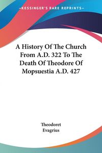 Produktbild: Theodoret: History Of The Church From A.D. 322 To The Death