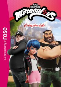 Produktbild: Miraculous (Nouvelles histoires), Tome 05 - Entre p&egrave;re et fils