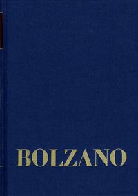 Produktbild: Bernard Bolzano Gesamtausgabe / Reihe II: Nachla&szlig;. A. Nachgelassene Schriften. Band II,A,4: Religi&ouml;se und religionsphilosophische Texte 1811&ndash;1848