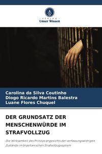 Produktbild: Der Grundsatz der Menschenw&uuml;rde im Strafvollzug