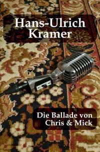 Produktbild: Die Ballade von Chris &amp; Mick