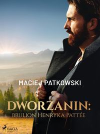 Produktbild: Dworzanin: brulion Henryka Patt&eacute;e