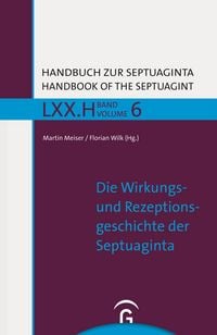 Produktbild: Die Wirkungs- und Rezeptionsgeschichte der Septuaginta