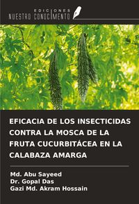 Produktbild: Eficacia De Los Insecticidas Contra La Mosca De La Fruta Cucurbit&aacute;cea En La Calabaza Amarga