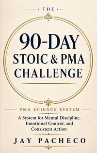 Produktbild: The 90-Day Stoic and PMA Challenge