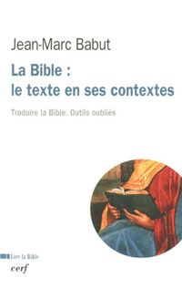 Produktbild: La Bible : le texte en ses contextes : traduire la Bible, outils