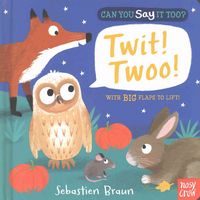 Produktbild: Nosy Crow Ltd: Can You Say It Too? Twit! Twoo!