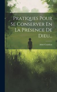 Produktbild: Pratiques Pour Se Conserver En La Pr&eacute;sence De Dieu...