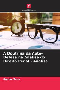 Produktbild: A Doutrina da Auto-Defesa na An&aacute;lise do Direito Penal - An&aacute;lise