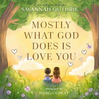 Produktbild: Mostly What God Does is Love You