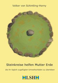 Bild vom Artikel Steinkreise helfen Mutter Erde vom Autor Volker Schintling-Horny
