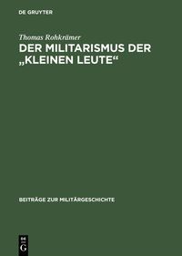 Produktbild: Der Militarismus der "kleinen Leute"