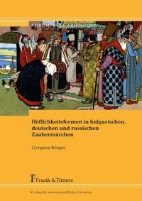 Produktbild: H&ouml;flichkeitsformen in bulgarischen, deutschen und russischen Zauberm&auml;rchen