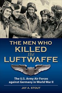 Produktbild: The Men Who Killed the Luftwaffe