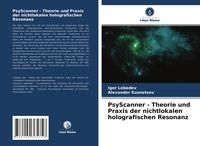 Produktbild: PsyScanner - Theorie und Praxis der nichtlokalen holografischen Resonanz