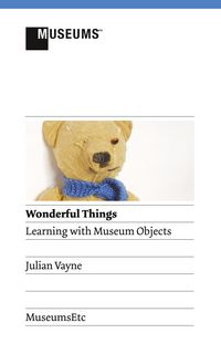 Produktbild: Vayne, J: Wonderful Things - Learning with Museum Objects