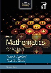 Produktbild: Doyle, S: WJEC Mathematics for A2 Level: Pure and Applied Pr