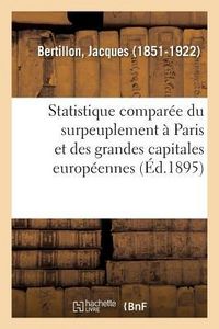Produktbild: Essai de Statistique Compar&eacute;e Du Surpeuplement Des Habitations &Agrave; Paris