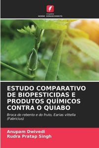 Produktbild: ESTUDO COMPARATIVO DE BIOPESTICIDAS E PRODUTOS QU&Iacute;MICOS CONTRA O QUIABO