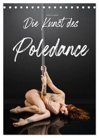 Produktbild: Die Kunst des Poledance (Tischkalender 2027 DIN A5 hoch), CALVENDO Monatskalender
