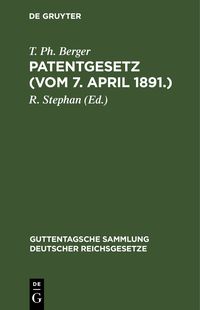 Produktbild: Patentgesetz (Vom 7. April 1891.)