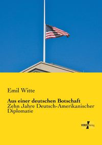 Produktbild: Aus einer deutschen Botschaft
