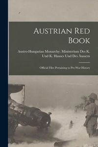 Produktbild: Austrian red Book; Official Files Pertaining to Pre-war History