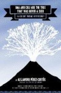 Produktbild: Ima and Coli Are the Tree That Was Never a Seed