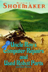 Produktbild: Uncle Roy's Computer Repairs and Used Robot Parts