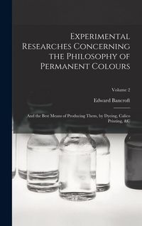Produktbild: Experimental Researches Concerning the Philosophy of Permanent Colours