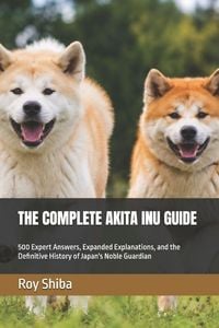 Produktbild: The Complete Akita Inu Guide