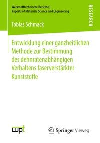Produktbild: Entwicklung einer ganzheitlichen Methode zur Bestimmung des dehnratenabh&auml;ngigen Verhaltens faserverst&auml;rkter Kunststoffe