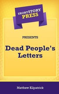 Produktbild: Short Story Press Presents Dead People's Letters