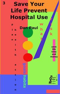 Produktbild: Save Your Life Prevent Hospital Use (Philosophy of Action, Design and Multiplicity, #3)