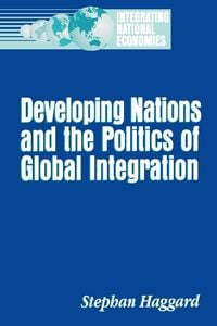 Produktbild: Developing Nations and the Politics of Global Integration