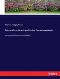 Produktbild: Selections from the writings of the late Thomas Hedges Genin