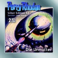 Produktbild: Perry Rhodan Silber Edition (MP3-CDs) 53: Die Urmutter