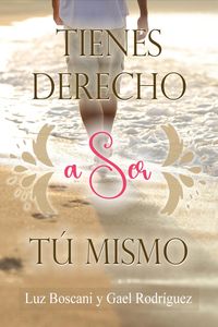 Produktbild: Tienes derecho a Ser t&uacute; mismo