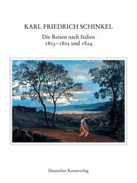Produktbild: Die Reisen nach Italien 1803-1805 und 1824