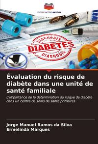 Produktbild: &Eacute;valuation du risque de diab&egrave;te dans une unit&eacute; de sant&eacute; familiale