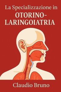Produktbild: LA SPECIALIZZAZIONE IN OTORINOLARINGOIATRIA