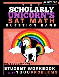 Produktbild: The Scholarly Unicorn's SAT Math Question Bank
