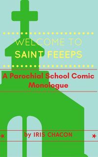 Produktbild: Welcome to Saint FEEEPS, A Parochial School Comic Monologue