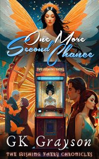Produktbild: One More Second Chance: The Wishing Faery Chronicles