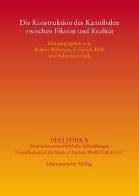 Produktbild: Die Konstruktion des Kannibalen zwischen Fiktion und Realit&auml;t