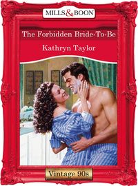Bild vom Artikel The Forbidden Bride-To-Be (Mills & Boon Vintage Desire) vom Autor Kathryn Taylor