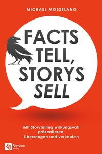 Bild vom Artikel Facts tell, Storys sell vom Autor Michael Moesslang