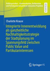 Produktbild: Integrierte Innenentwicklung als ganzheitliche Nachhaltigkeitsstrategie der Stadtplanung im Spannungsfeld zwischen Public Value und Partikularinteress